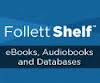 Follett Shelf